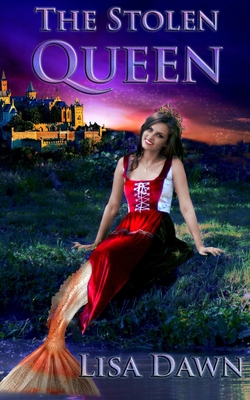 The Stolen Queen - Lisa Dawn