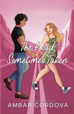 Poza produsului The Road Sometimes Taken - Illustrated Cover - Ambar Cordova