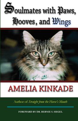 Soulmates with Paws, Hooves, and Wings: My Favorite Love Stories - Amelia Kinkade