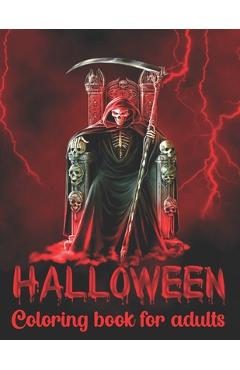 Coperta cărții 'Halloween Coloring Book For Adults: Coloring Book With Exclusive Halloween Designs For Stress Relief and Relaxation -'