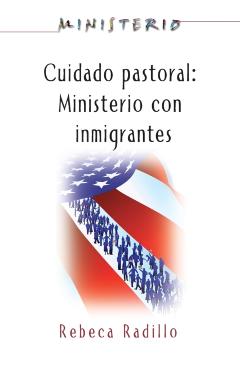 Coperta cărții 'Ministerio Series (Aeth) - Cuidado Pastoral: Ministerio Con Inmigrantes: Pastoral Care - The Ministry Series -'