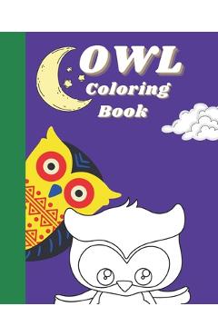 Coperta cărții 'Owl Coloring Book: Cute Simple Owls to Color for Kids Ages 2-4 - Carys An Books'