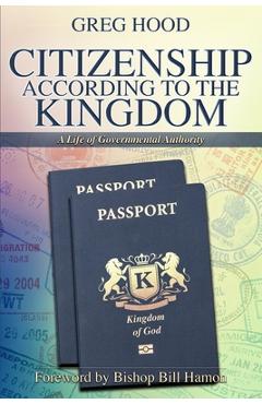 Coperta cărții 'Citizenship According to the Kingdom: A Life of Governmental Authority - Bill Hamon'