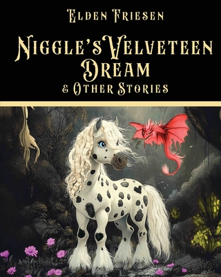 Niggle's Velveteen Dream & Other Stories - 