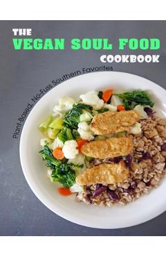 Coperta cărții 'The Vegan Soul Food Cookbook: Plant Based, No-Fuss Southern Favorites - Shawn Eric Allen'
