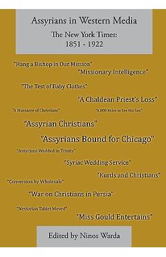 Coperta cărții 'Assyrians in Western Media, the New York Times: 1851 - 1922 - Ninos Warda'
