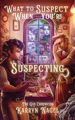 What to Suspect When You're Suspecting: positive masculinity LGBTQIA+ rep - Karryn Nagel
