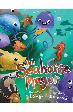 Poza produsului The Seahorse Mayor - Ted Sheppe