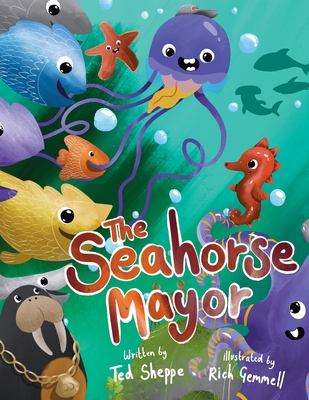 The Seahorse Mayor - Ted Sheppe