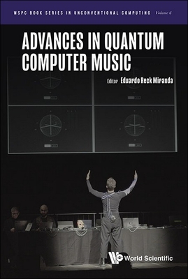 Advances in Quantum Computer Music - 