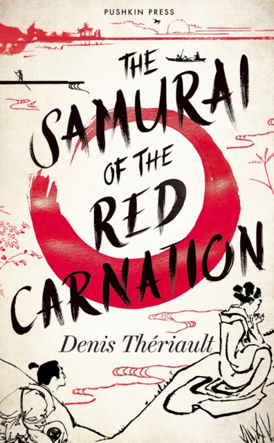 The Samurai of the Red Carnation - Denis Thériault