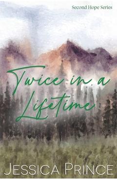 Coperta cărții 'Twice in a Lifetime Special Edition - Jessica L. Prince'
