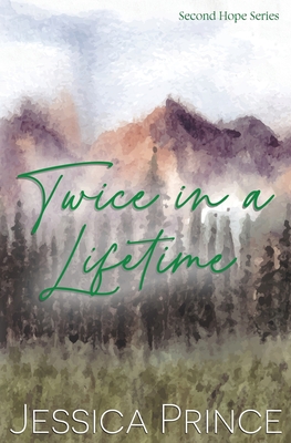 Coperta cărții 'Twice in a Lifetime Special Edition - Jessica L. Prince'