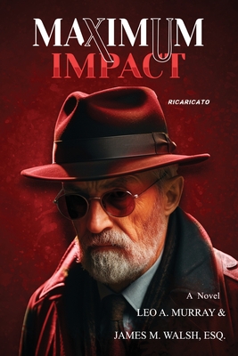 Maximum Impact - Leo A. Murray