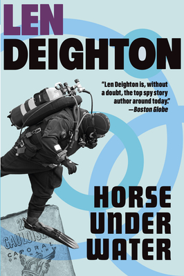 Horse Under Water: A Harry Palmer Novel - Len Deighton