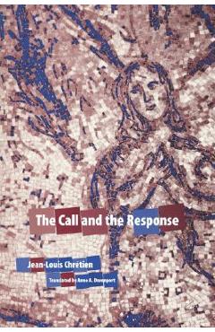 Coperta cărții 'The Call and the Response - Jean-louis Chretien'