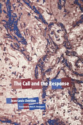 The Call and the Response - Jean-louis Chretien
