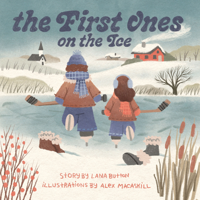 The First Ones on the Ice (Pb) - Lana Button