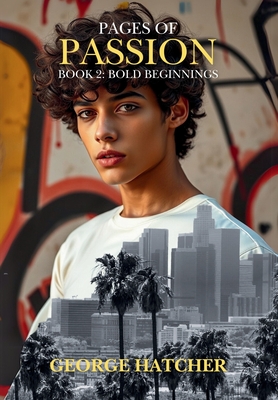 Coperta cărții 'Pages of Passion Book 2: Bold Beginnings - George Hatcher'