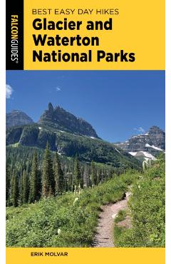 Best Easy Day Hikes Glacier and Waterton Lakes National Parks - Erik Molvar