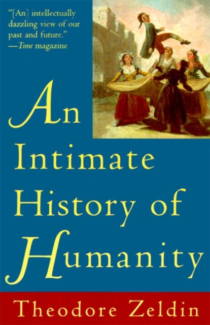 An Intimate History of Humanity - Theodore Zeldin