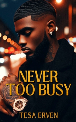 Never Too Busy - Tesa Erven