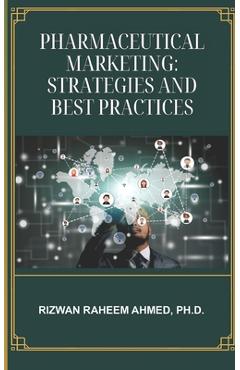 Coperta cărții 'Pharmaceutical Marketing: Strategies and Best Practices - Rizwan Raheem Ahmed'