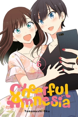 Cheerful Amnesia, Vol. 6 - Tamamushi Oku