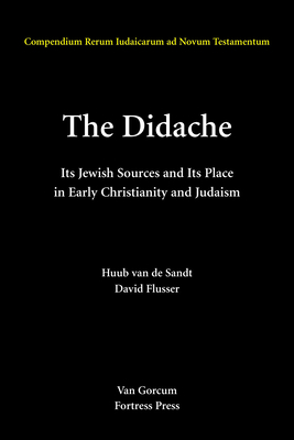 Coperta cărții 'The Didache: Its Jewish Sources and Its Place in Early Judasim and Christianity - David Flusser'