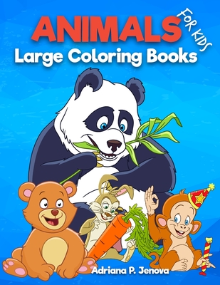 Large: Animal coloring books for kids: Children Activity Books for Kids Ages 2-4, 4-8, Boys, Girls, Fun Early Learning, Relax -