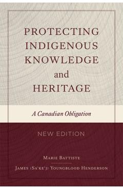 Poza produsului Protecting Indigenous Knowledge and Heritage, New Edition: A Canadian Obligation - Marie Battiste