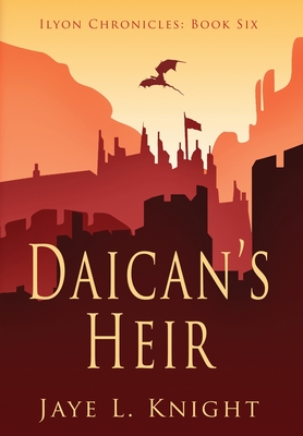 Daican's Heir - Jaye L. Knight
