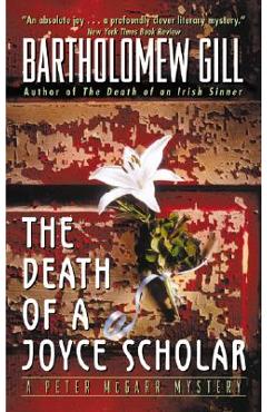 Coperta cărții 'The Death of a Joyce Scholar: A Peter McGarr Mystery - Bartholomew Gill'