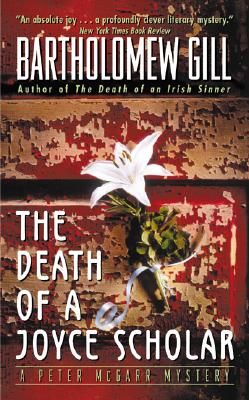 Coperta cărții 'The Death of a Joyce Scholar: A Peter McGarr Mystery - Bartholomew Gill'