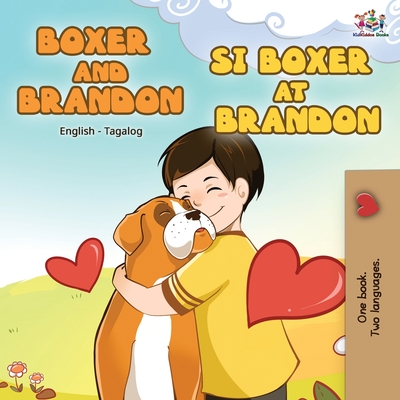 Coperta cărții 'Boxer and Brandon Si Boxer at Brandon: English Tagalog Bilingual Book - Kidkiddos Books'