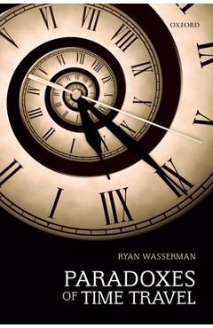 Coperta cărții 'Paradoxes of Time Travel - Ryan Wasserman'