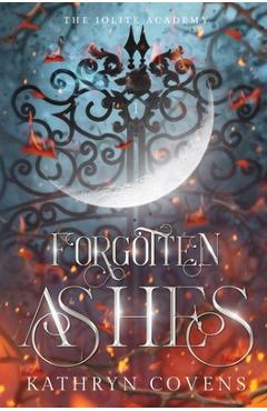 Coperta cărții 'Forgotten Ashes - Kathryn Covens'