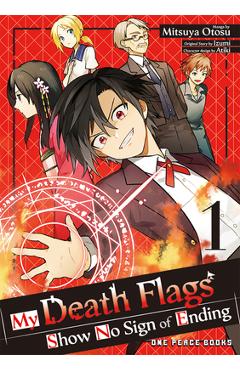Poza produsului My Death Flags Show No Sign of Ending Volume 1 - Mitsuya Otosu