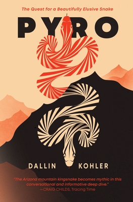 Pyro: The Quest for a Beautifully Elusive Snake - Dallin Kohler