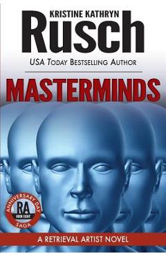 Coperta cărții 'Masterminds: A Retrieval Artist Novel: Book Eight of the Anniversary Day Saga - Kristine Kathryn Rusch'