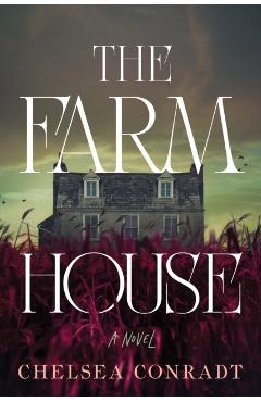 The Farmhouse - Chelsea Conradt