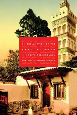 An Explanation of the Bayquni Poem in Hadith Terminology - Imam ʿabdall Sirajuddin Al-husayni