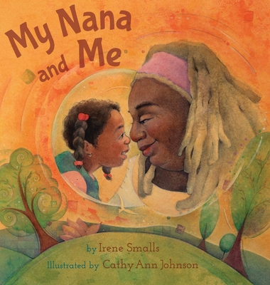 Coperta cărții 'My Nana and Me - Irene Smalls'