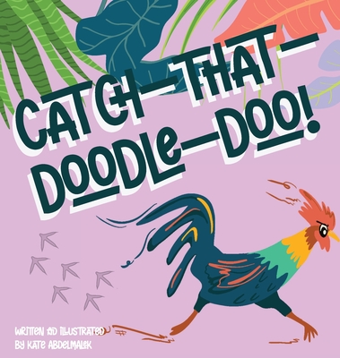 Catch-That-Doodle-Doo! - Kate Abdelmalek
