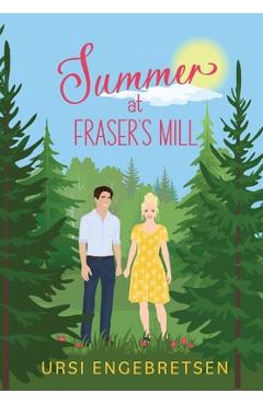 Summer at Fraser's Mill - Ursi Engebretsen