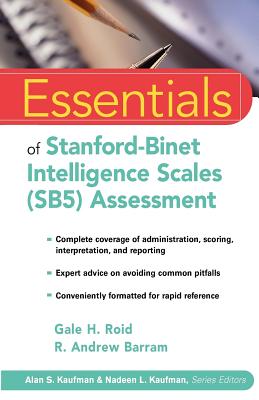 Essentials of Stanford-Binet Intelligence Scales (SB5) Assessment - Gale H. Roid