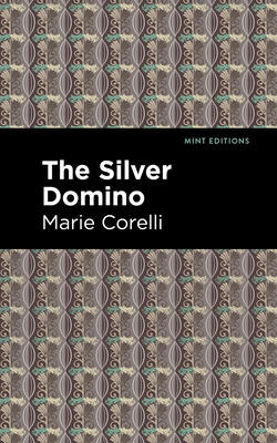 The Silver Domino - Marie Corelli