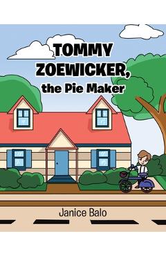 Coperta cărții 'Tommy Zoewicker, the Pie Maker - Janice Balo'