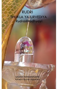 Coperta cărții 'Rudri Shukla Yajurvediya Rudrashtadhyayi - Ashwini Kumar Aggarwal'
