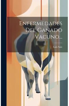 Enfermedades Del Ganado Vacuno... - Luis Saiz